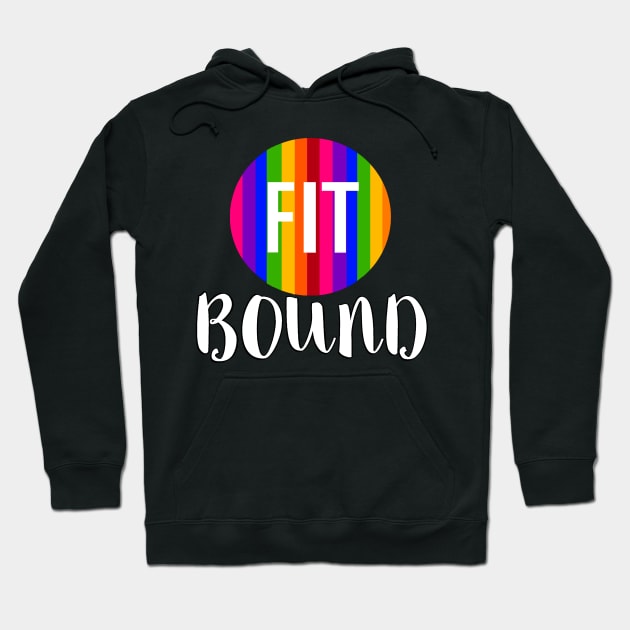 FIT bound Hoodie by Orchid's Art